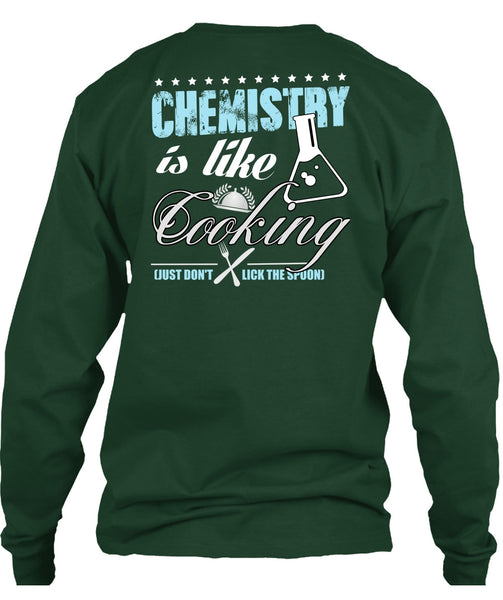 Chemistry Is Like Cooking T Shirt, Being A Cooker T Shirt
