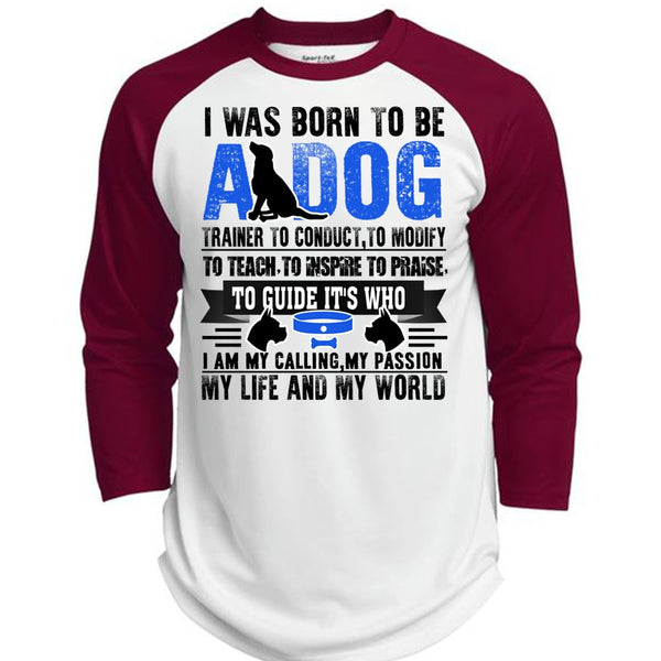 I Was Born To Be A Dog T Shirt, I Love My Dog T Shirt, Awesome T-Shirts  (Polyester Game Baseball Jersey)