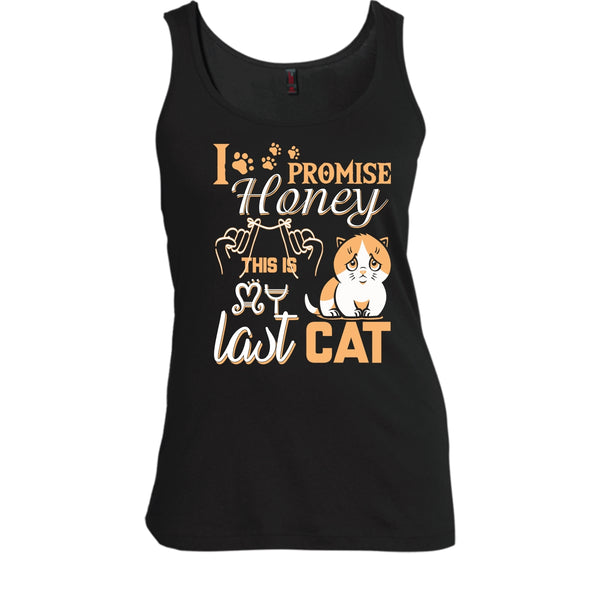 I Promise Honey T Shirt, This Is My Last Cat T Shirt, Cool T Shirt