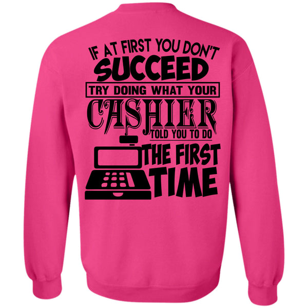 Being A Cashier T Shirt, Doing What Your Cashier Told You Sweatshirt