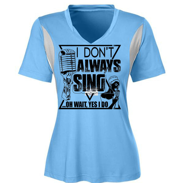 I Don't Always Sing T Shirt, I Love Music T Shirt, Awesome T-Shirts