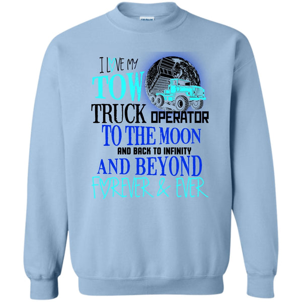 I'm A Truck Operator T Shirt, I Love My Tow Truck Operator Sweatshirt