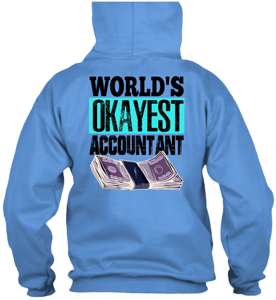 World's Okayest Accountant T Shirt, I Love Accountant T Shirt