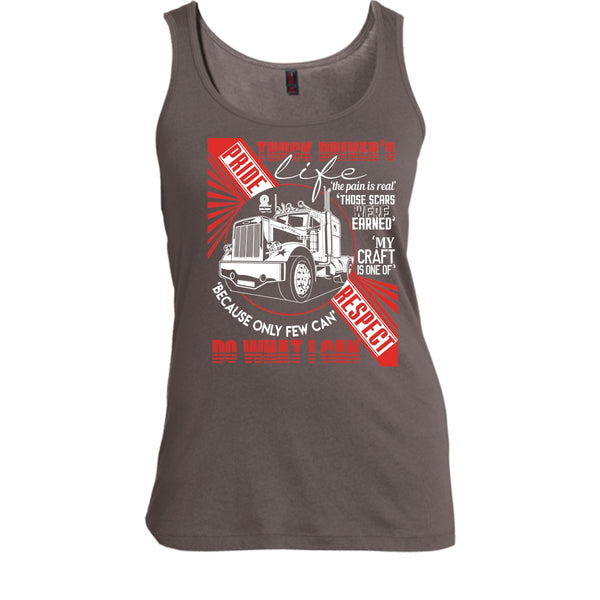 Truck Driver's Life T Shirt, The Pain Is Real Tank Top