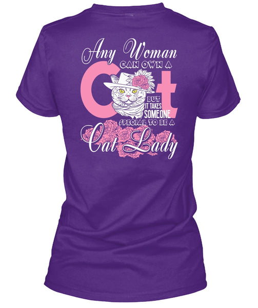 Special To Be A Cat Lady T Shirt, Any Woman Can Own A Cat T Shirt
