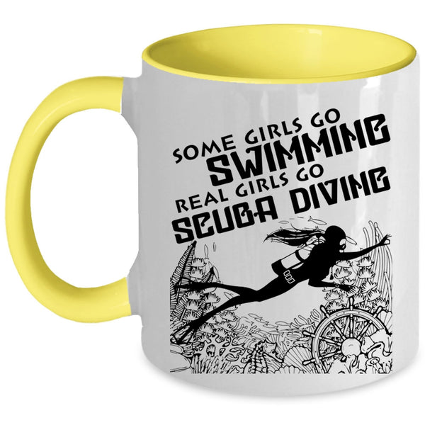 Real Girls Go Scuba Diving Coffee Mug, Some Girls Go Swimming Accent Mug