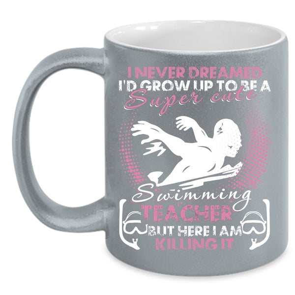 I'd Grow Up To Be A Cute Swimming Teacher Coffee Mug, Funny Teacher Coffee Cup