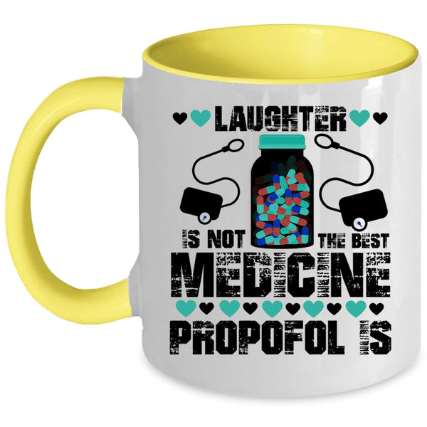 Cool Nurses Coffee Mug, Laughter Is Not The Best Medicine Accent Mug