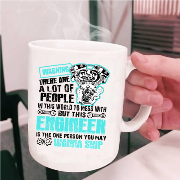 Cool Engineers Coffee Mug, Never Mess with This Engineer Cup