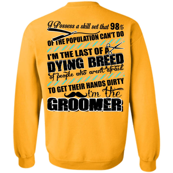 I Love Dog T Shirt, I'm The Groomer Sweatshirt