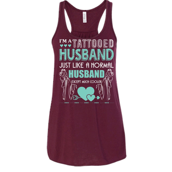 I'm A Tattooed Husband T Shirt, Husband Except Much Cooler T Shirt, Cool T Shirt
