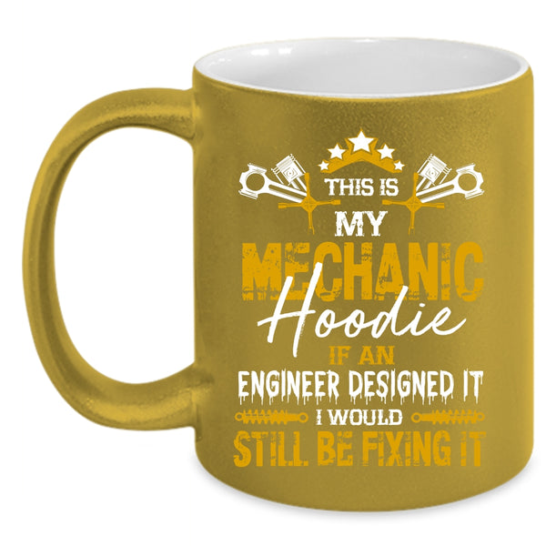 This Is My Mechanic Coffee Mug, Cool Engineers Coffee Cup