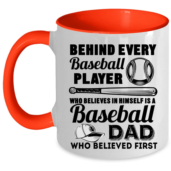 Baseball Dad Coffee Mug, Behind Every Baseball Player Accent Mug