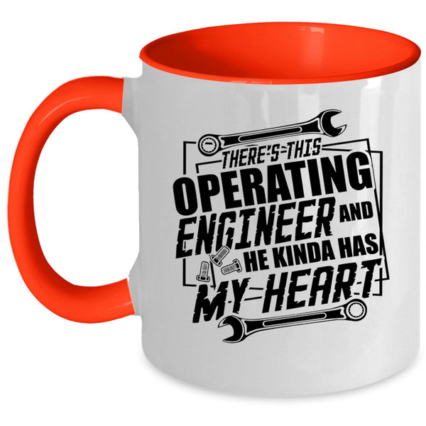 Cool Coffee Mug, This Operating Engineer Kinda My Heart Accent Mug