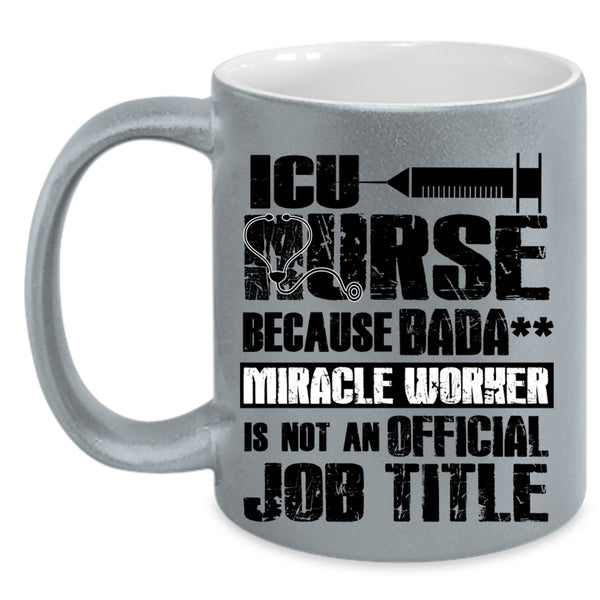 Cool Job Title Coffee Mug, ICU Nurse Accent Mug