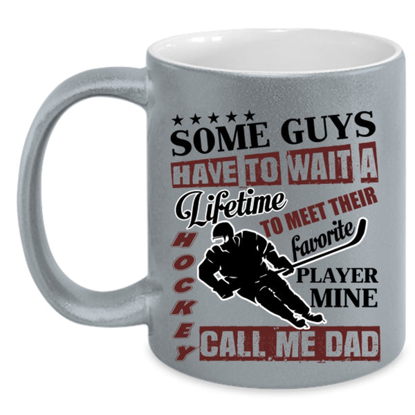 Daddy Coffee Mug, My Favorite Hockey Player Call Me Dad Accent Mug