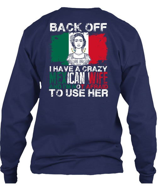 I Have A Crazy Mexican Wife T Shirt, Being A Wife T Shirt