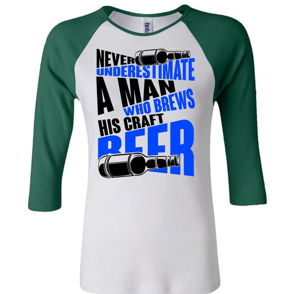 Never Underestimate A Man T Shirt, I Love Beer T Shirt, Awesome T-Shirts