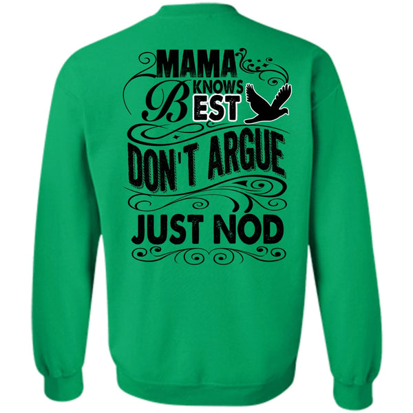 I Love Mom T Shirt, Mama Knows Best Don't Argue Just Nod Sweatshirt