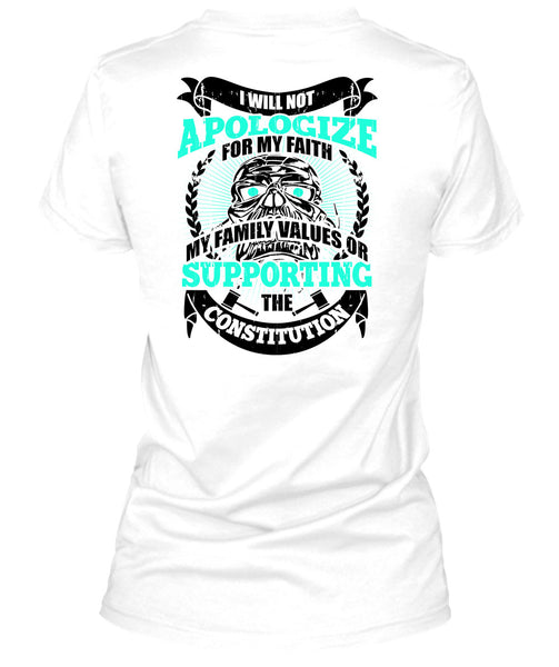 I Will Not Apologize For My Faith T Shirt, My Love T Shirt