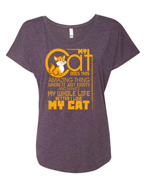 My Cat Does This Amazing Thing T Shirt, I Love Cat T Shirt, Cool Shirt (Ladies' Triblend Dolman Sleeve)