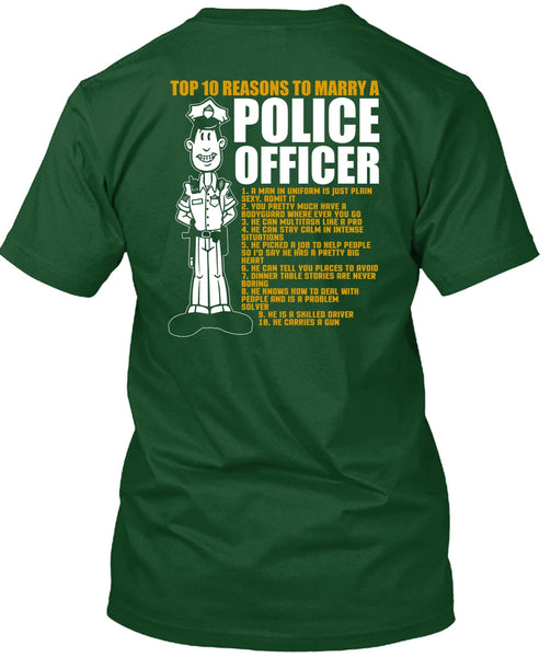 Top 10 Reasons To Marry A Police Officer T Shirt, Being A Police T Shirt
