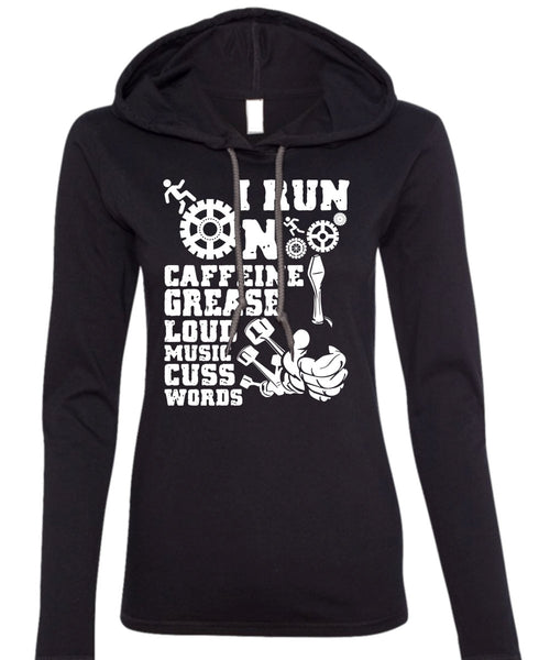I Run On Caffeine T Shirt, Being A Mechanic T Shirt (Anvil Ladies Ringspun Hooded)