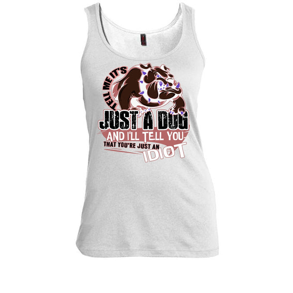 Tell Me It's Juts A Dog T Shirt, Coolest Dog Lover Tank Top