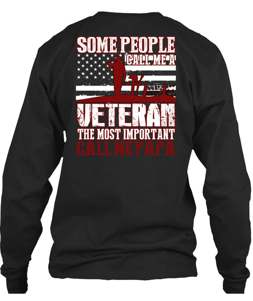 The Most Important Call Me Papa T Shirt, Call Me A Veteran T Shirt