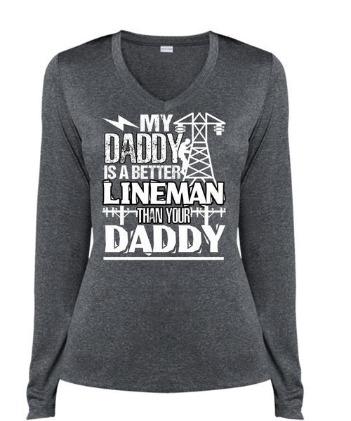 My Daddy Is A Better Lineman T Shirt, Being A Lineman T Shirt, Cool Shirt (Ladies LS Heather V-Neck)