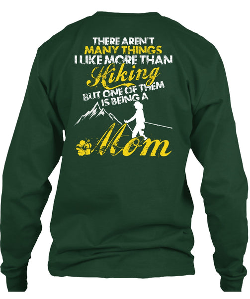 I Like More Than Hiking T Shirt, Being A Mom T Shirt
