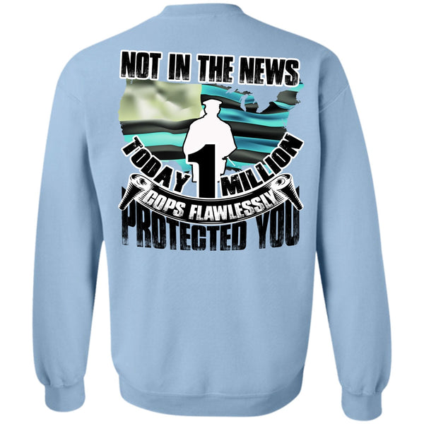 I Love Police T Shirt, Cops Flawlessly Protected You Sweatshirt