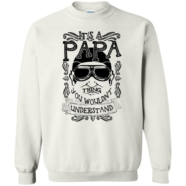 Coolest Papa Ever T Shirt, It's A Papa Thing Sweatshirt