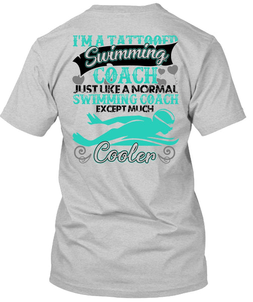 I'm A Tattooed Swimming Coach T Shirt, I Love Swimmer T Shirt
