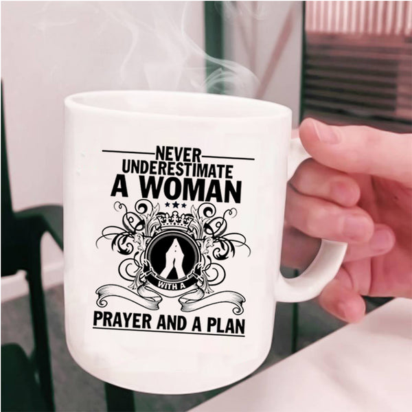 Cool Lady Coffee Mug, A Woman With A Prayer And A Plan Cup