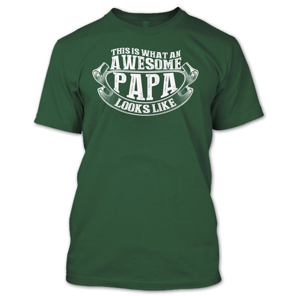 Awesome Papa Looks Like T Shirt, Gift For Papa T Shirt