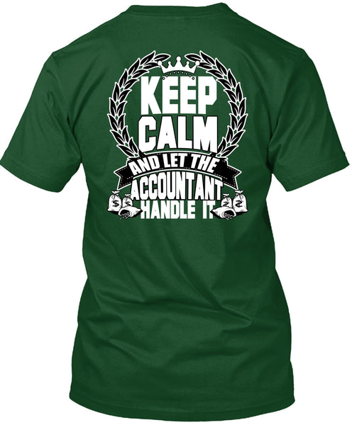 Let The Accountant Handle It T Shirt, Being An Accountant T Shirt