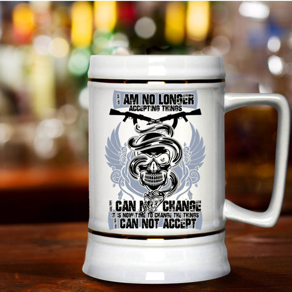 Funny Gunner Beer Stein 22oz, I Am No Longer Accepting Things Beer Mug