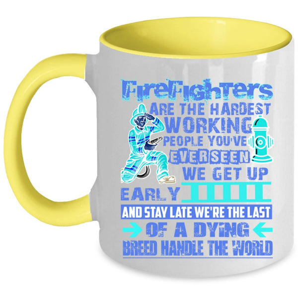 Cool Job Coffee Mug, Firefighter Are The Hardest Working Accent Mug