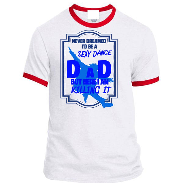 Never Dreamed I'd Be A Dance Dad T Shirt, I Am Killing It T Shirt, Father's Day T Shirt