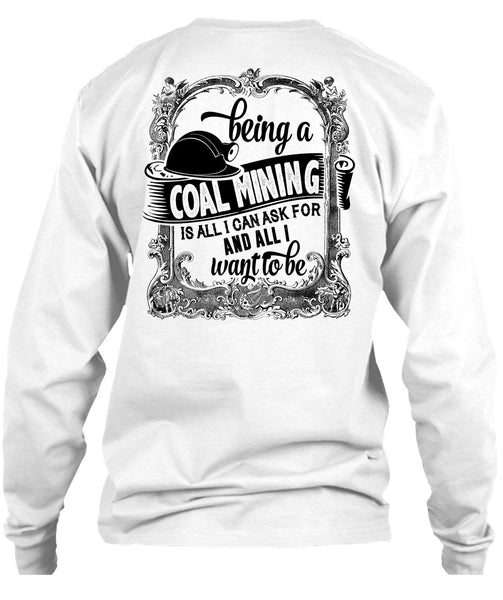 Being A Coal Mining T Shirt, My Job T Shirt
