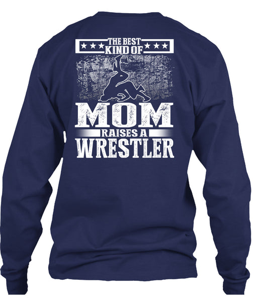 The Best Kind Of Mom T Shirt, Raises A Wrestler T Shirt