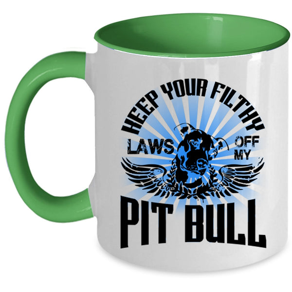 Cool Pitbull Coffee Mug, Keep Your Filthy Laws Off My Pit Bull Accent Mug