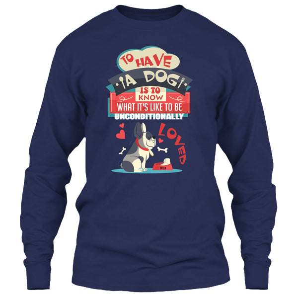 To Have A Dog T Shirt, Coolest Dog Lover T Shirt