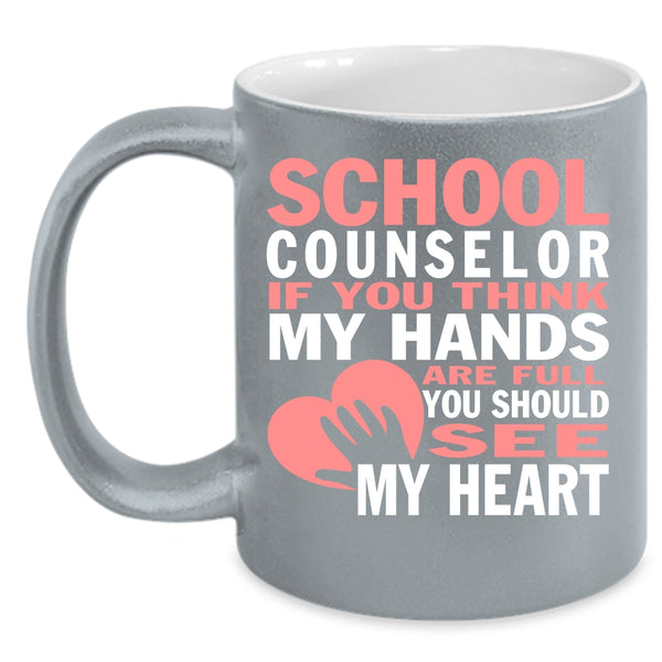 School Counselor Coffee Mug, You Should See My Heart Coffee Cup