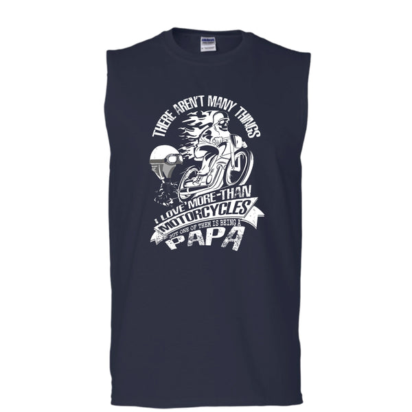 I Love More-Than Motorcycles T Shirt, Being A Papa Tank Top (Men's Cotton Sleeveless)