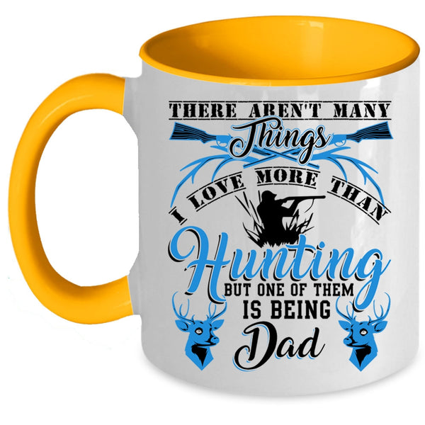 Being Dad Coffee Mug, I Love More Than Hunting Accent Mug