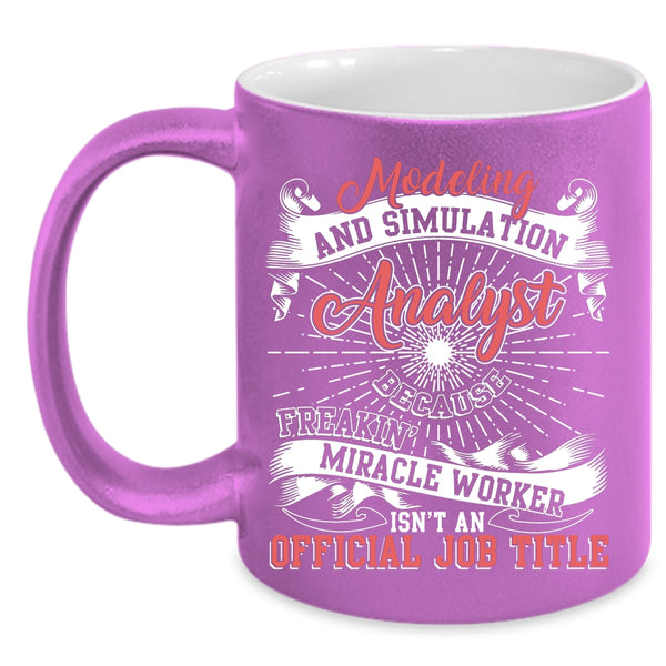 Modeling And Simulation Analyst Coffee Mug, Cool Job Title Coffee Cup