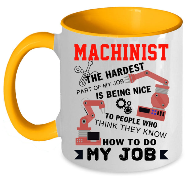 Best Gift For Machinist Coffee Mug, Machinist Accent Mug