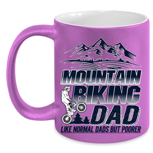 Like Normal Dads But Poorer Coffee Mug, Mountain Biking Dad Accent Mug